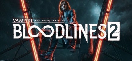 开发商宣布《吸血鬼：避世血族2》延期发售