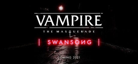 《吸血鬼：避世血族 绝唱》预计2021年发售